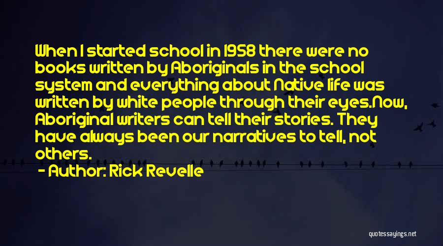 Telling Our Stories Quotes By Rick Revelle