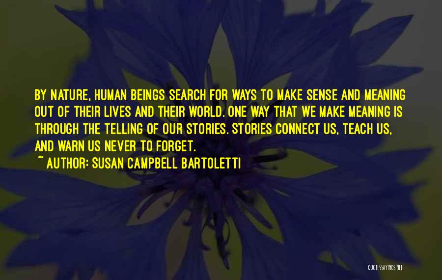 Telling Our Stories Quotes By Susan Campbell Bartoletti
