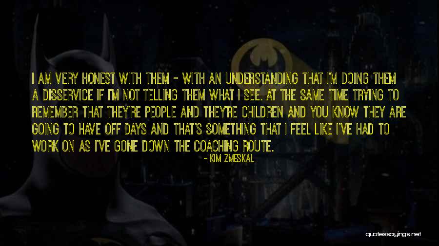 Telling People Off Quotes By Kim Zmeskal Telling People Off Quotes By Kim Zmeskal