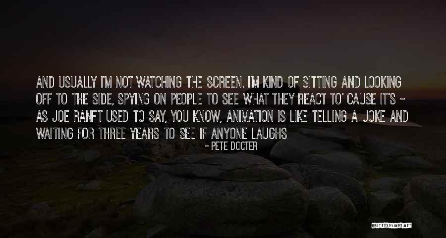 Telling People Off Quotes By Pete Docter Telling People Off Quotes By Pete Docter