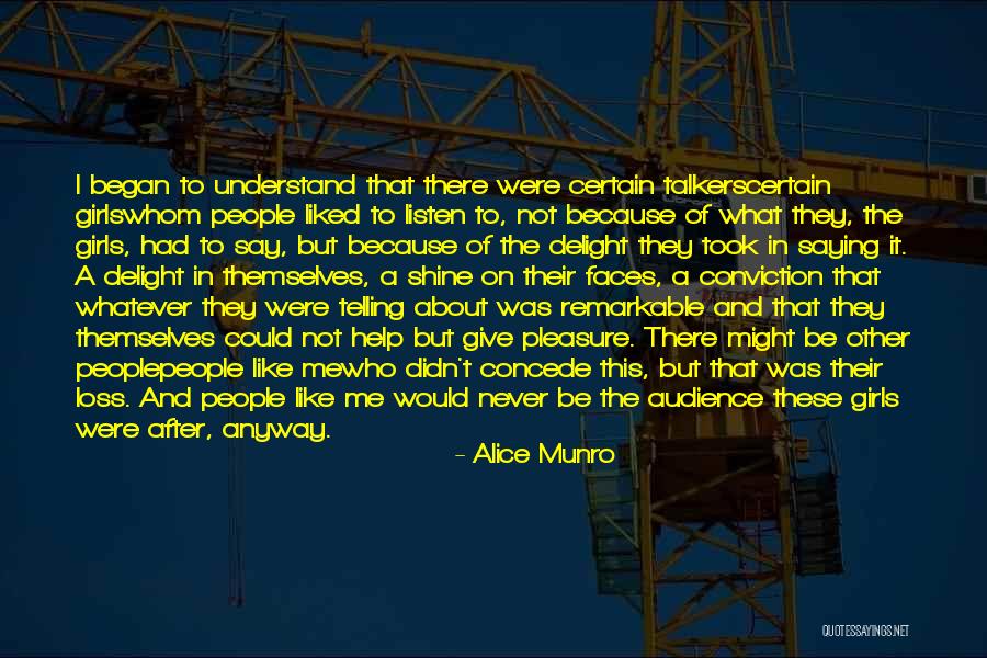 Telling Someone How Much You Like Them Quotes By Alice Munro Telling Someone How Much You Like Them Quotes By Alice Munro