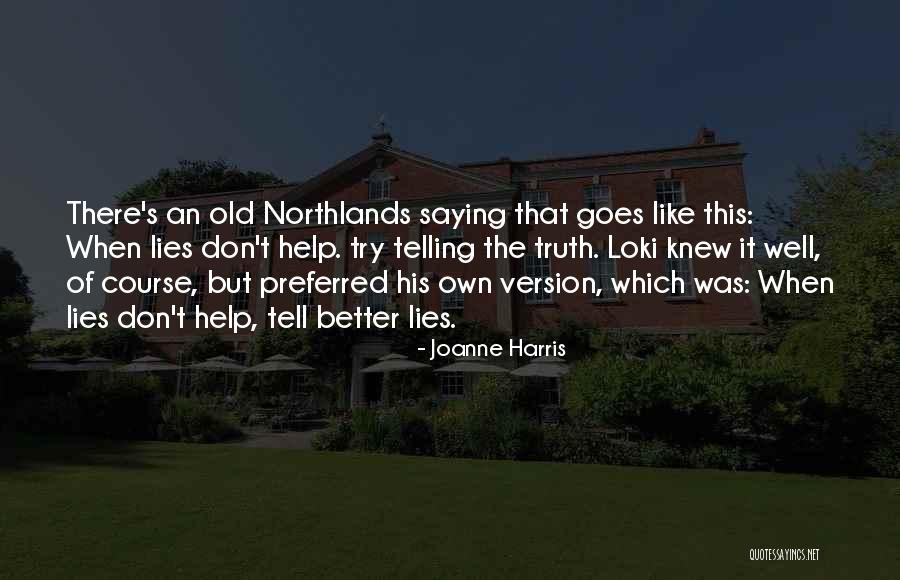 Telling Someone How Much You Like Them Quotes By Joanne Harris Telling Someone How Much You Like Them Quotes By Joanne Harris