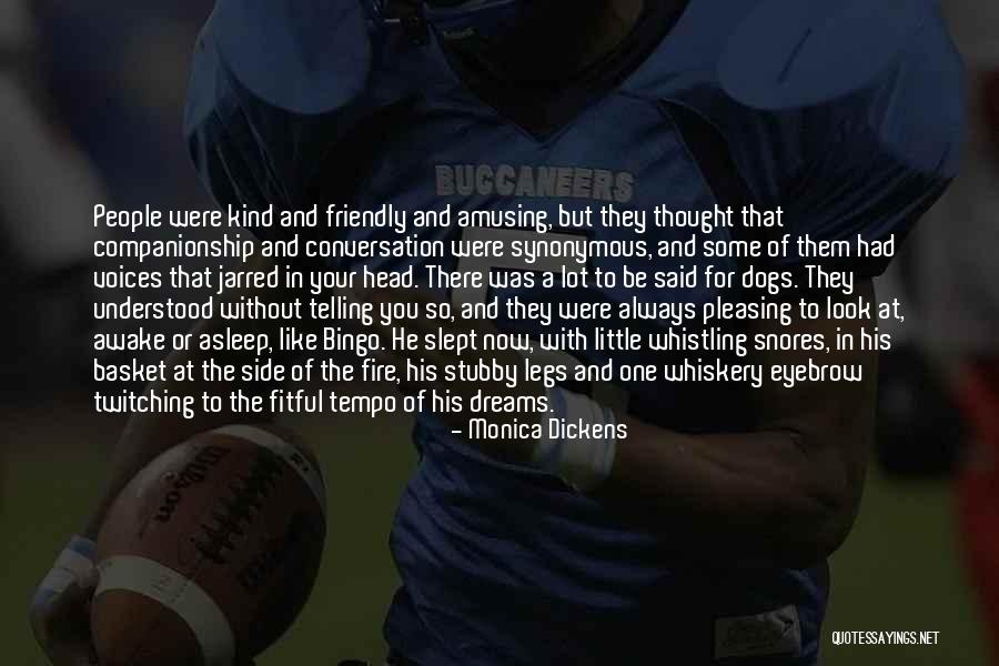 Telling Someone How Much You Like Them Quotes By Monica Dickens Telling Someone How Much You Like Them Quotes By Monica Dickens