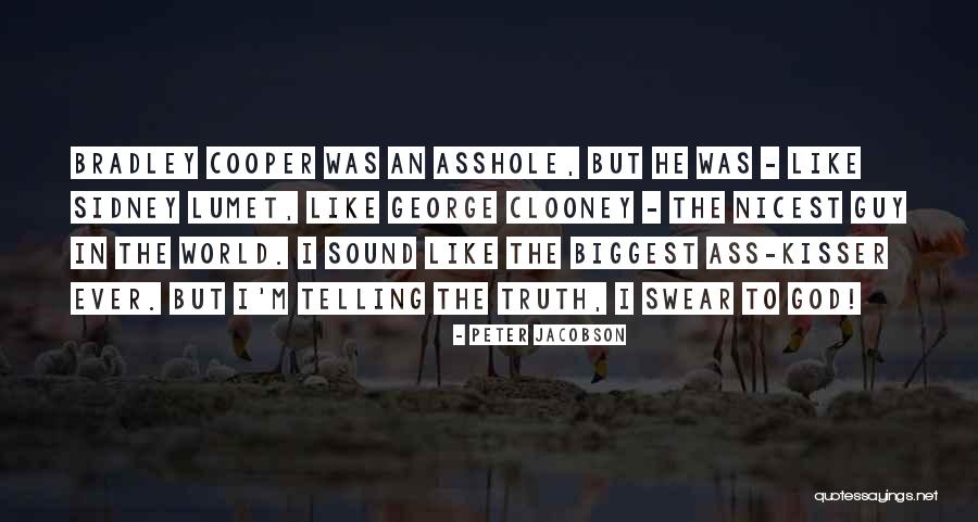 Telling Someone How Much You Like Them Quotes By Peter Jacobson Telling Someone How Much You Like Them Quotes By Peter Jacobson