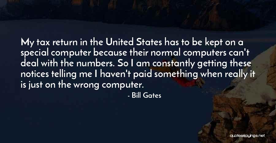 Telling Someone How Special They Are Quotes By Bill Gates