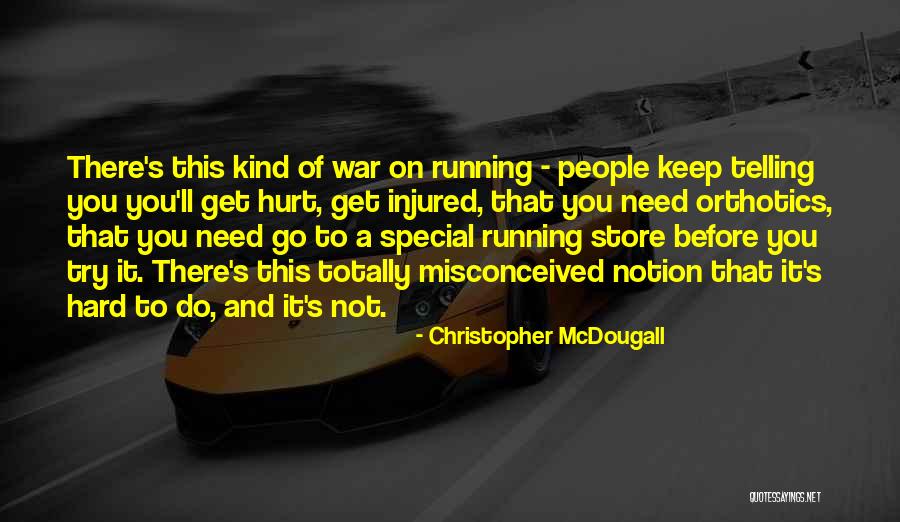 Telling Someone How Special They Are Quotes By Christopher McDougall