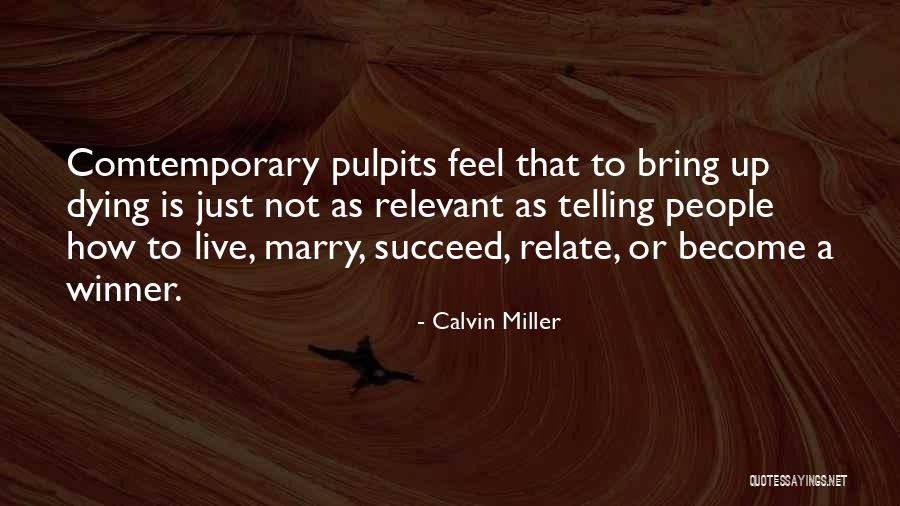 Telling Someone How You Really Feel Quotes By Calvin Miller