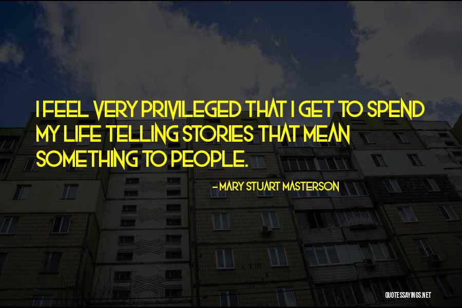 Telling Someone How You Really Feel Quotes By Mary Stuart Masterson