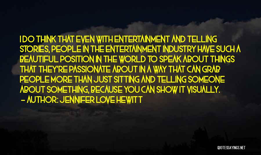 Telling Someone Something Quotes By Jennifer Love Hewitt