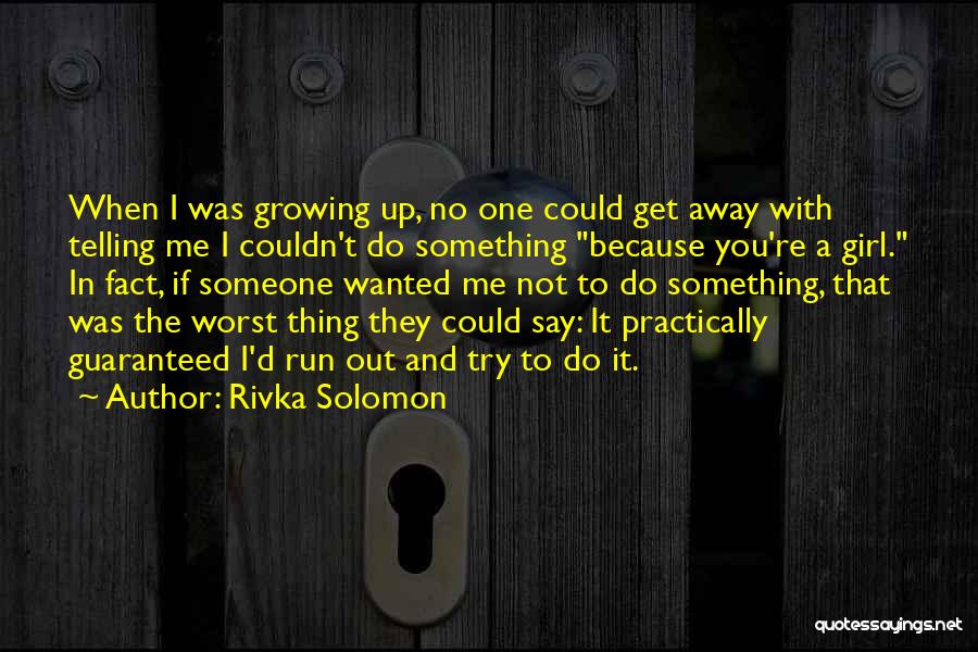 Telling Someone Something Quotes By Rivka Solomon