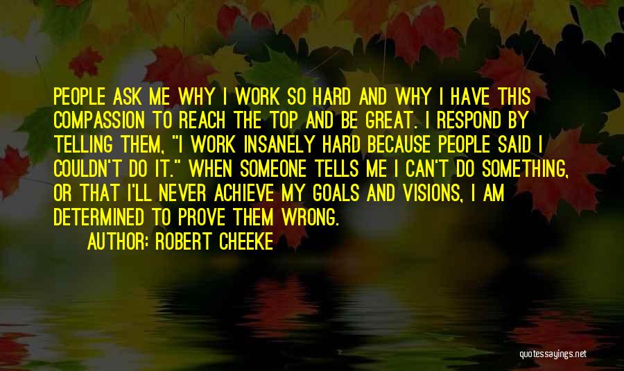 Telling Someone Something Quotes By Robert Cheeke