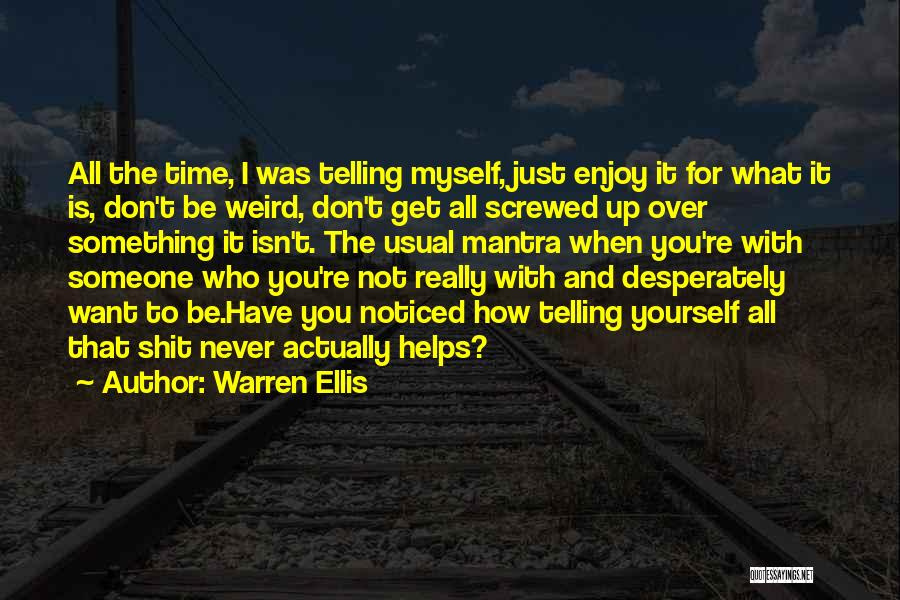 Telling Someone Something Quotes By Warren Ellis