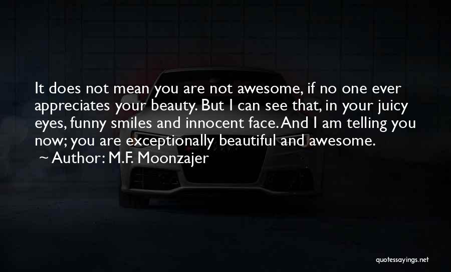 Telling Someone Their Beautiful Quotes By M.F. Moonzajer