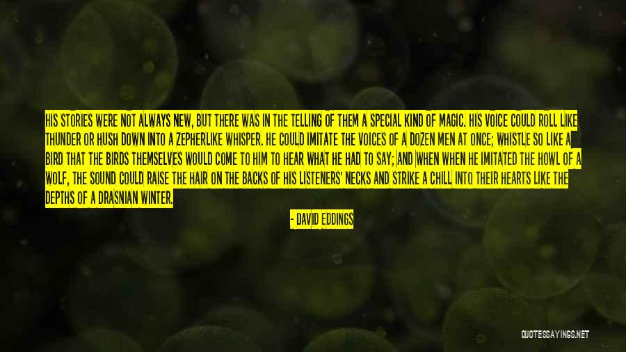 Telling Someone Their Special Quotes By David Eddings Telling Someone Their Special Quotes By David Eddings
