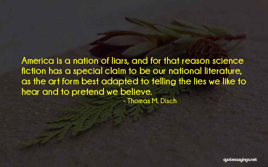 Telling Someone Their Special Quotes By Thomas M. Disch Telling Someone Their Special Quotes By Thomas M. Disch
