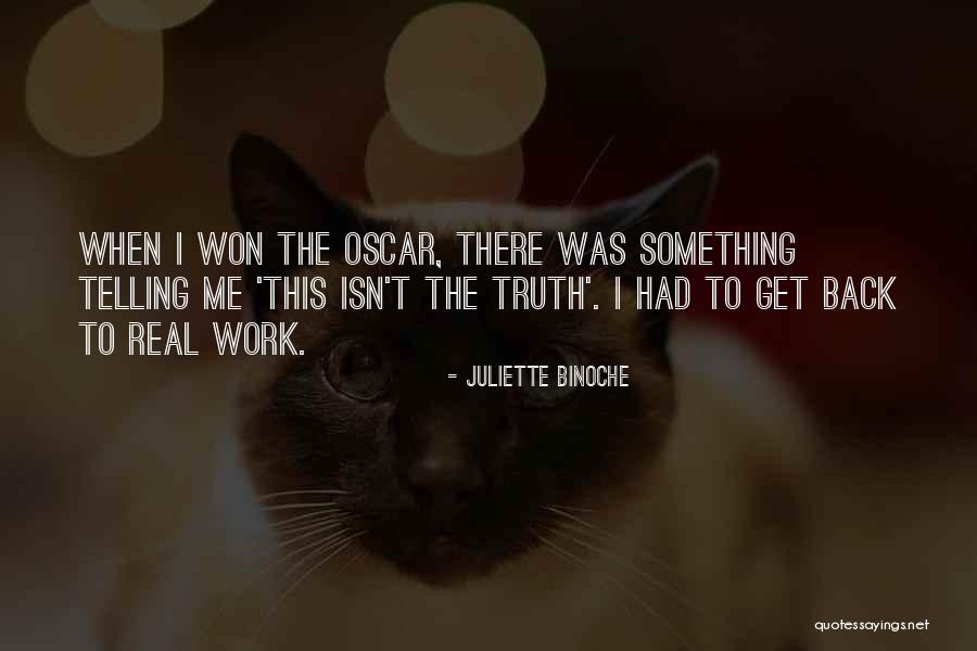Telling Someone To Get Over It Quotes By Juliette Binoche Telling Someone To Get Over It Quotes By Juliette Binoche