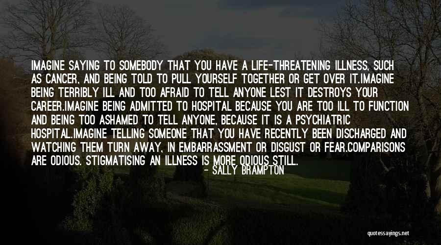 Telling Someone To Get Over It Quotes By Sally Brampton Telling Someone To Get Over It Quotes By Sally Brampton