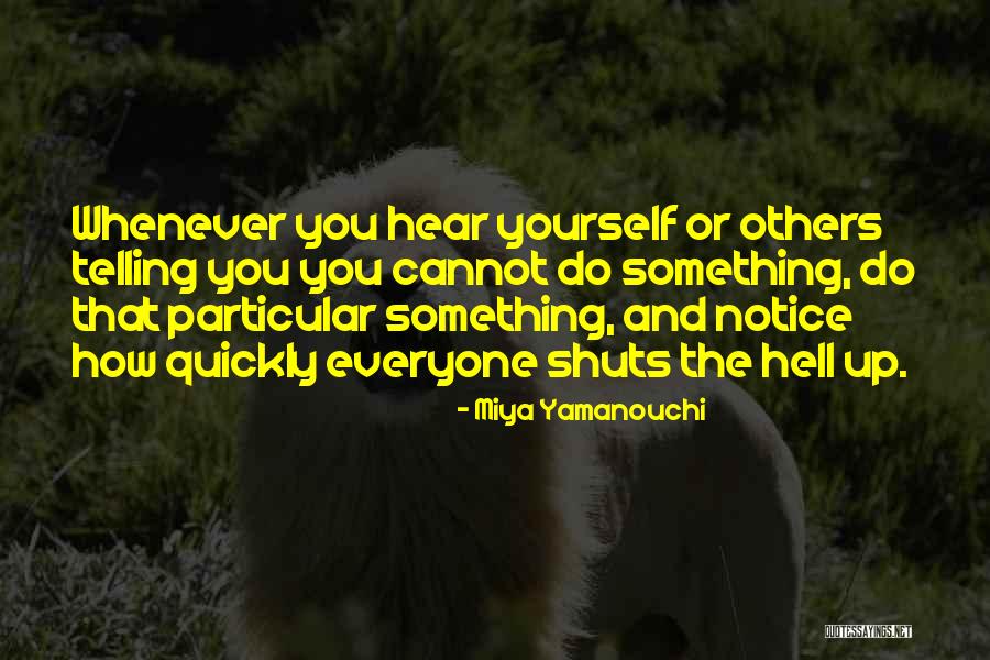 Telling Someone To Go To Hell Quotes By Miya Yamanouchi Telling Someone To Go To Hell Quotes By Miya Yamanouchi