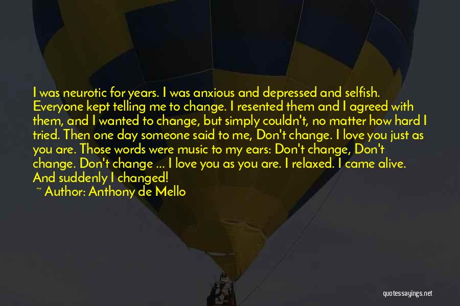 Telling Someone You Don't Love Them Quotes By Anthony De Mello