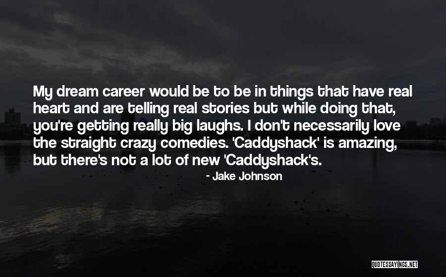 Telling Someone You Don't Love Them Quotes By Jake Johnson Telling Someone You Don't Love Them Quotes By Jake Johnson