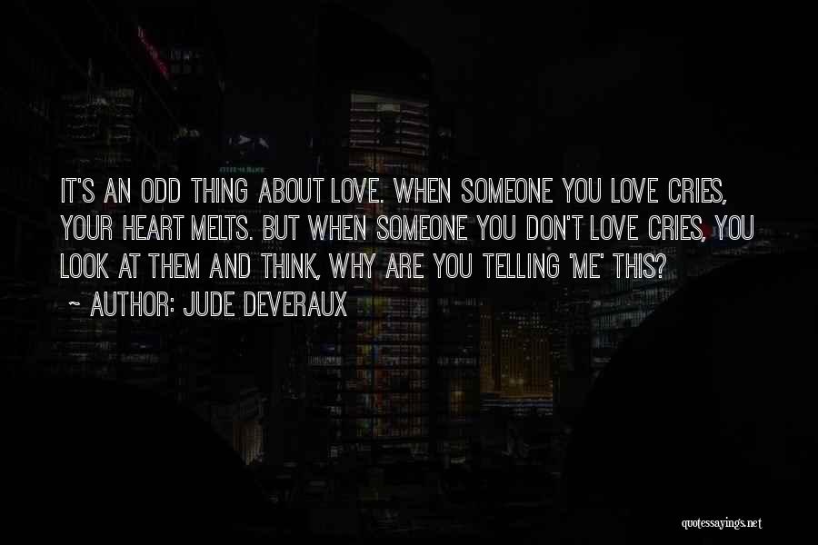 Telling Someone You Don't Love Them Quotes By Jude Deveraux