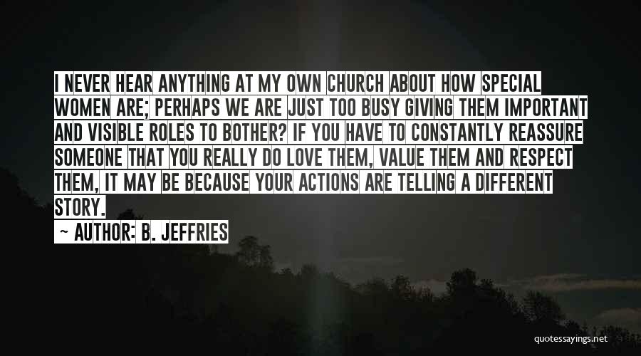 Telling Someone You Love Them Quotes By B. Jeffries