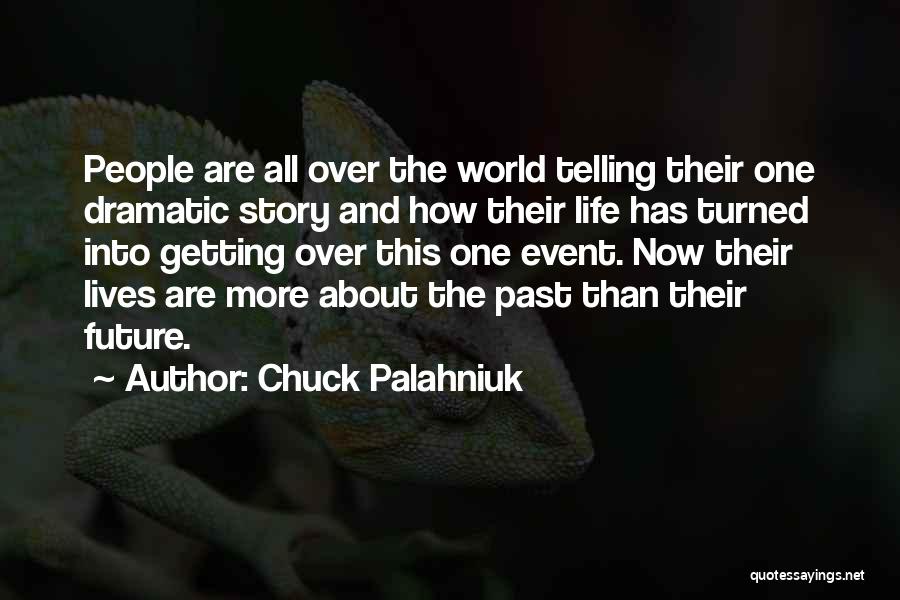 Telling The Future Quotes By Chuck Palahniuk