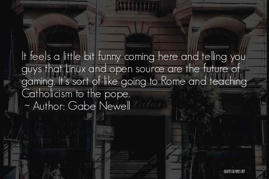 Telling The Future Quotes By Gabe Newell