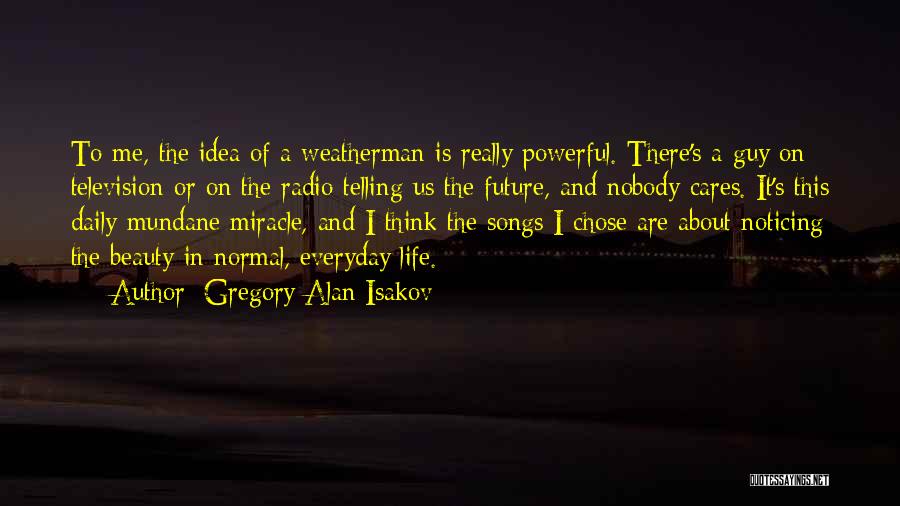 Telling The Future Quotes By Gregory Alan Isakov