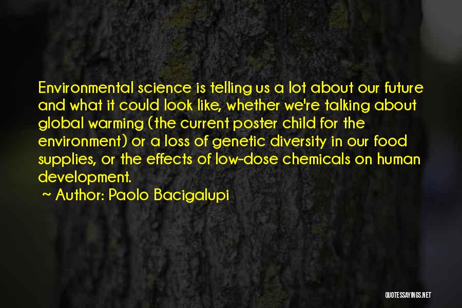 Telling The Future Quotes By Paolo Bacigalupi