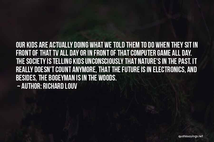 Telling The Future Quotes By Richard Louv