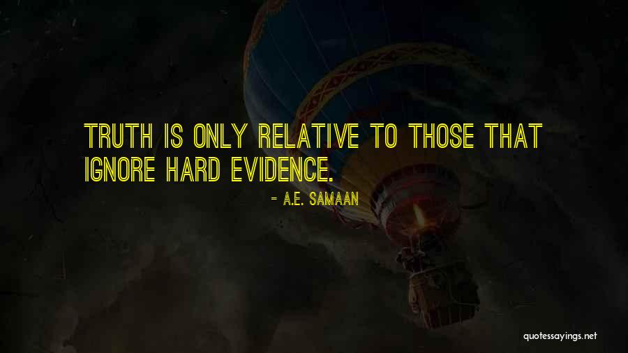 Telling The Hard Truth Quotes By A.E. Samaan