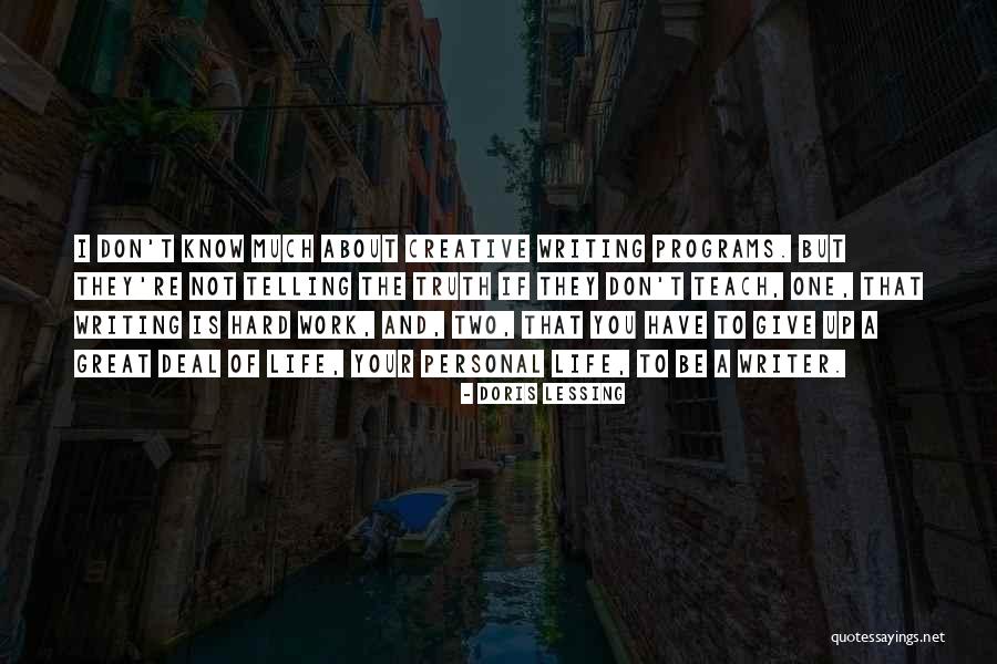 Telling The Hard Truth Quotes By Doris Lessing Telling The Hard Truth Quotes By Doris Lessing