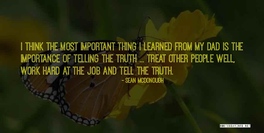 Telling The Hard Truth Quotes By Sean McDonough Telling The Hard Truth Quotes By Sean McDonough