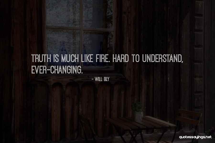 Telling The Hard Truth Quotes By Will Bly Telling The Hard Truth Quotes By Will Bly