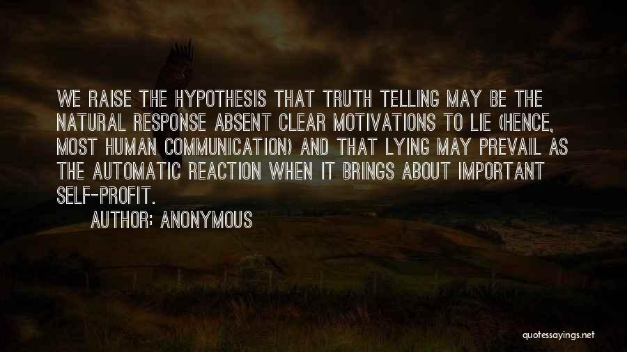 Telling The Truth About Yourself Quotes By Anonymous