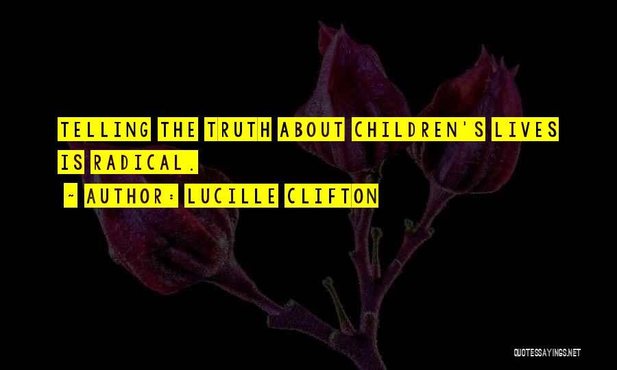 Telling The Truth About Yourself Quotes By Lucille Clifton