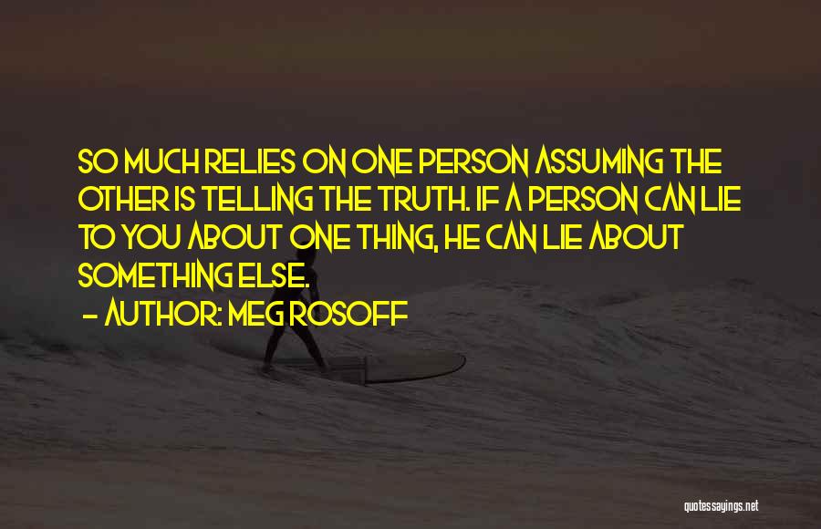 Telling The Truth About Yourself Quotes By Meg Rosoff