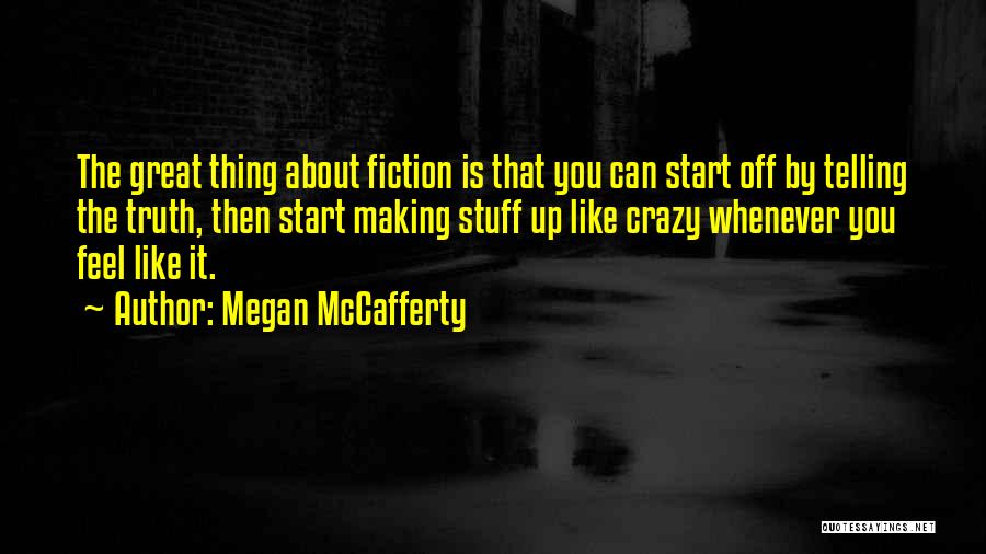 Telling The Truth About Yourself Quotes By Megan McCafferty