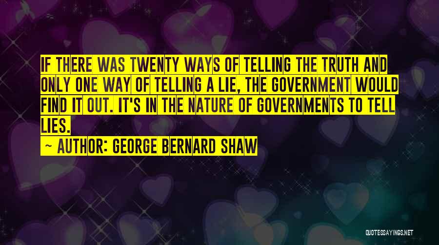 Telling The Truth And Lies Quotes By George Bernard Shaw