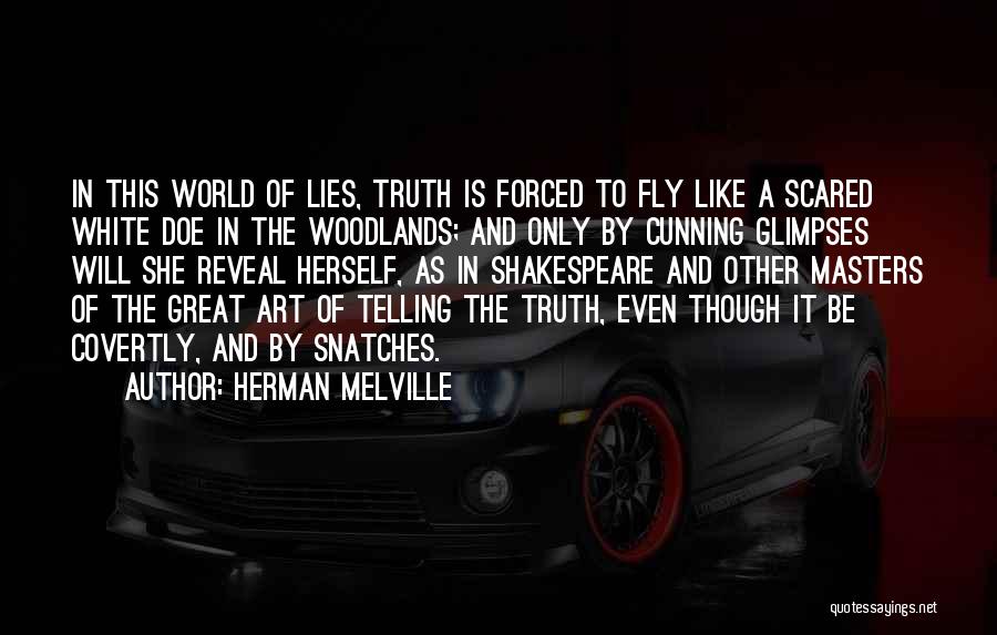 Telling The Truth And Lies Quotes By Herman Melville