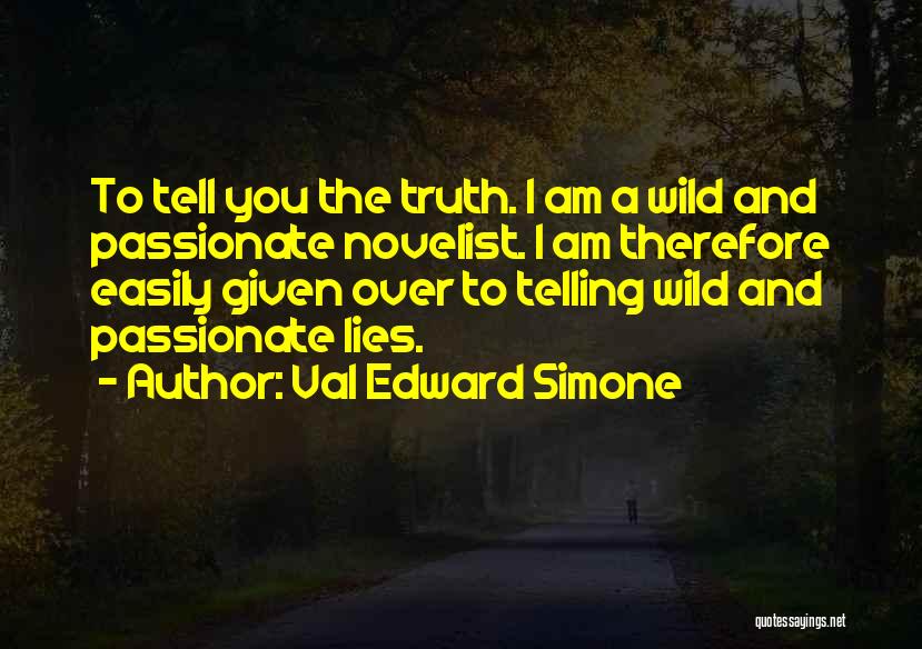 Telling The Truth And Lies Quotes By Val Edward Simone