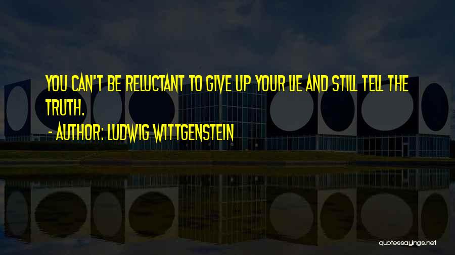 Telling The Truth And Lying Quotes By Ludwig Wittgenstein