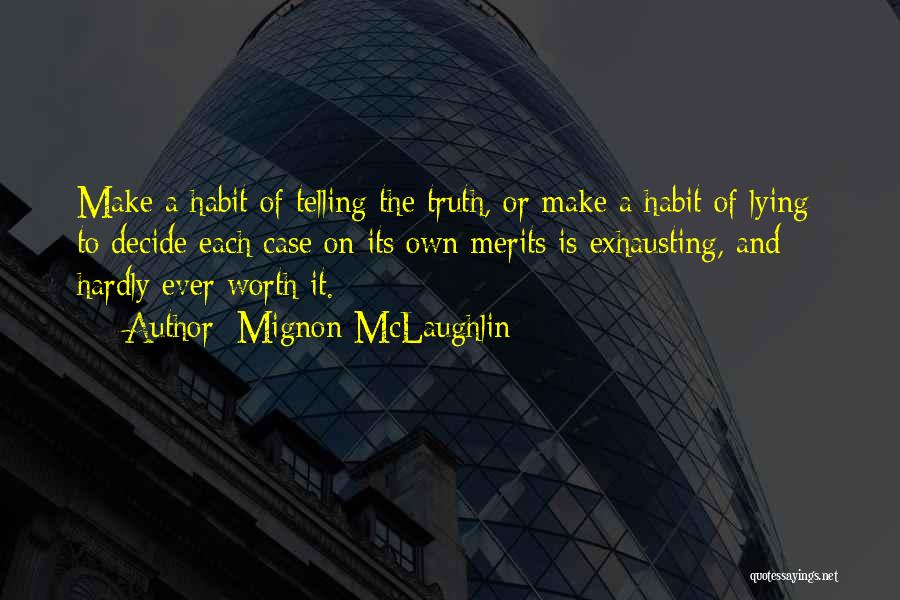 Telling The Truth And Lying Quotes By Mignon McLaughlin
