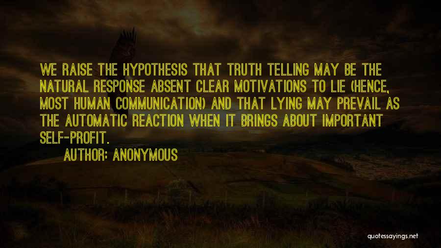 Telling The Truth And Not Lying Quotes By Anonymous