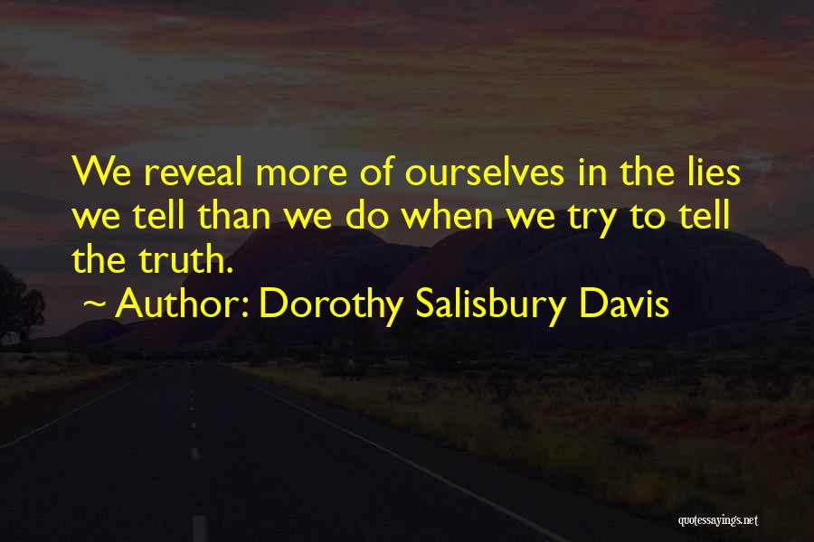 Telling The Truth And Not Lying Quotes By Dorothy Salisbury Davis