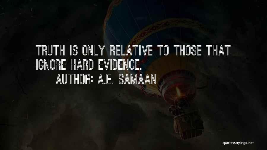 Telling The Truth Is Hard Quotes By A.E. Samaan