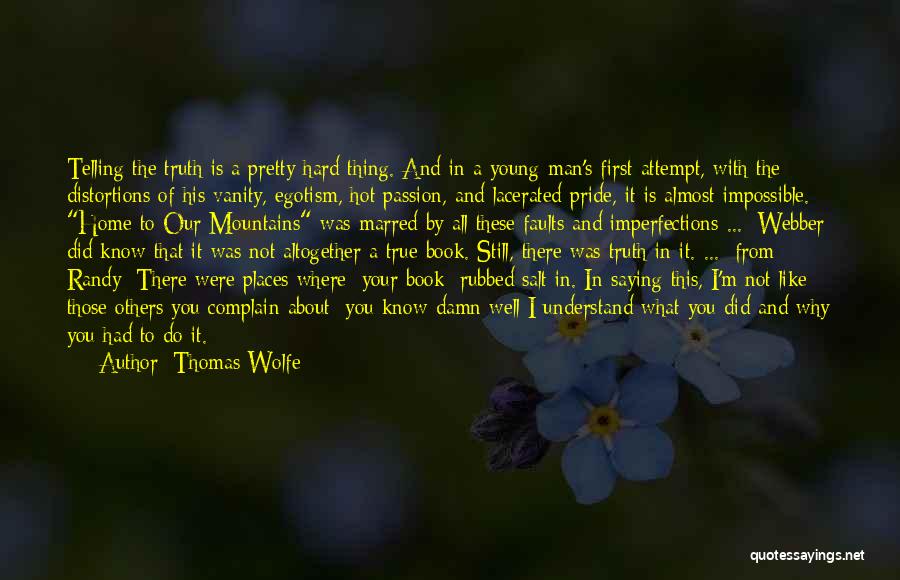 Telling The Truth Is Hard Quotes By Thomas Wolfe