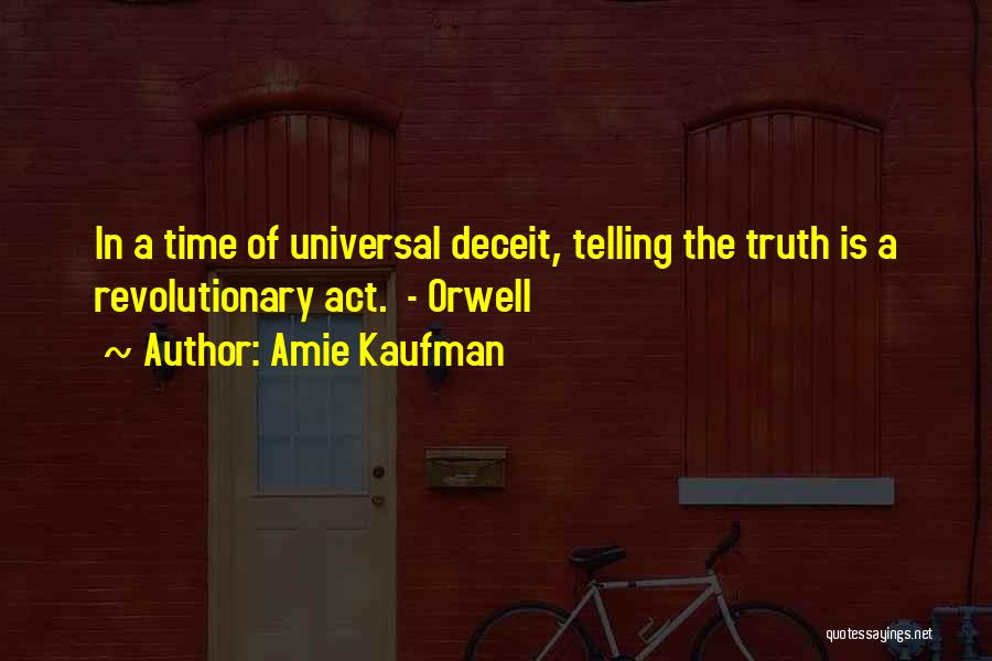 Telling The Truth Quotes By Amie Kaufman