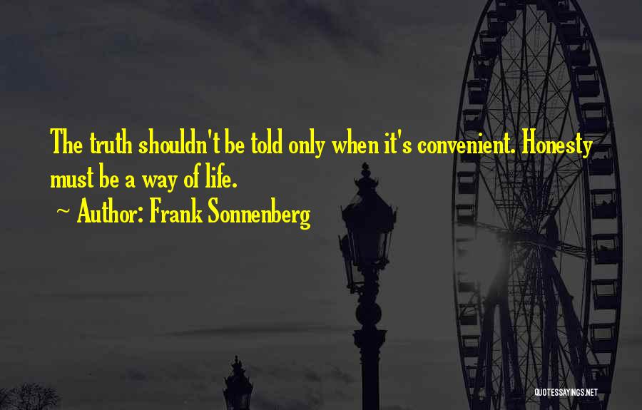 Telling The Truth Quotes By Frank Sonnenberg